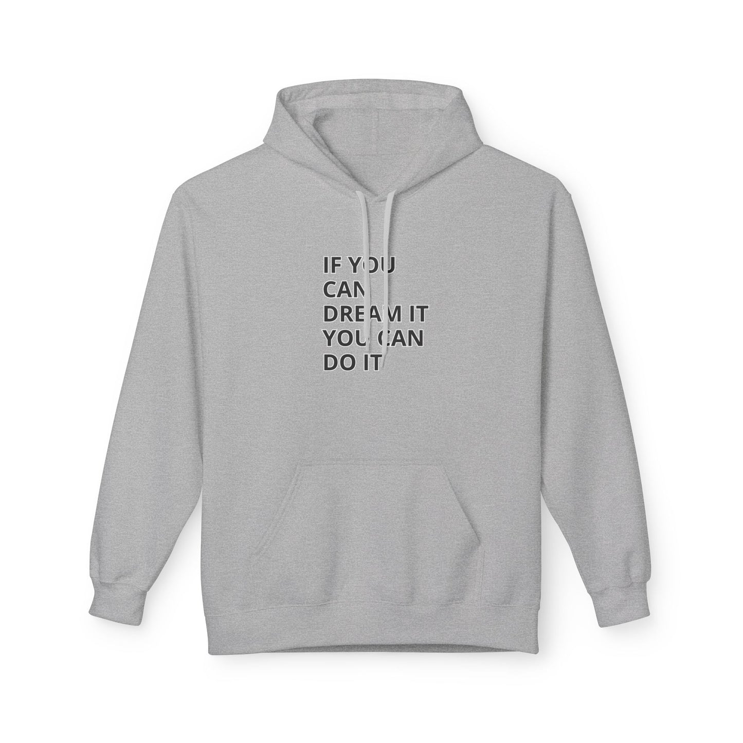 Motivational Fleece Hoodie - Unisex Comfort, Dream Big, Inspirational Gift, Cozy Wear, Perfect for Every Occasion