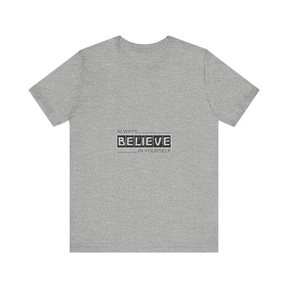 Believe in Yourself Inspirational Unisex Tee, Motivational Shirt, Positive Message Top, Gift for Friends, Casual Everyday Wear, Life [...]