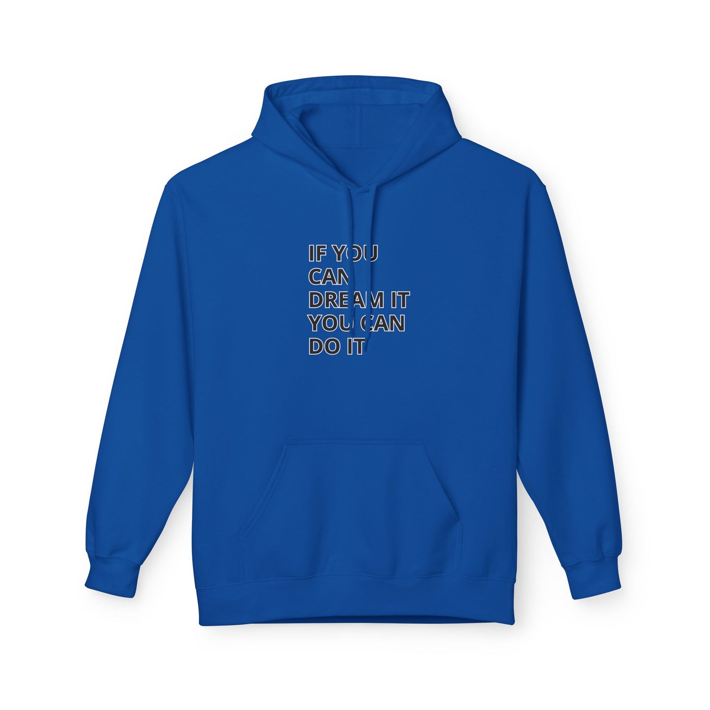 Motivational Fleece Hoodie - Unisex Comfort, Dream Big, Inspirational Gift, Cozy Wear, Perfect for Every Occasion